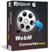 Bigasoft WebM Converter for Mac